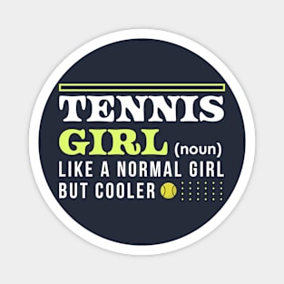 Tennis Girl / Like A Normal Girl But Cooler Magnet